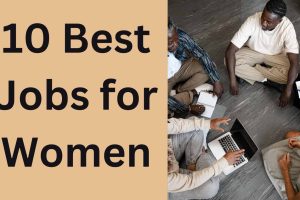 10 Best Jobs for Women