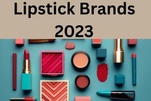 Lipstick Brands 2023